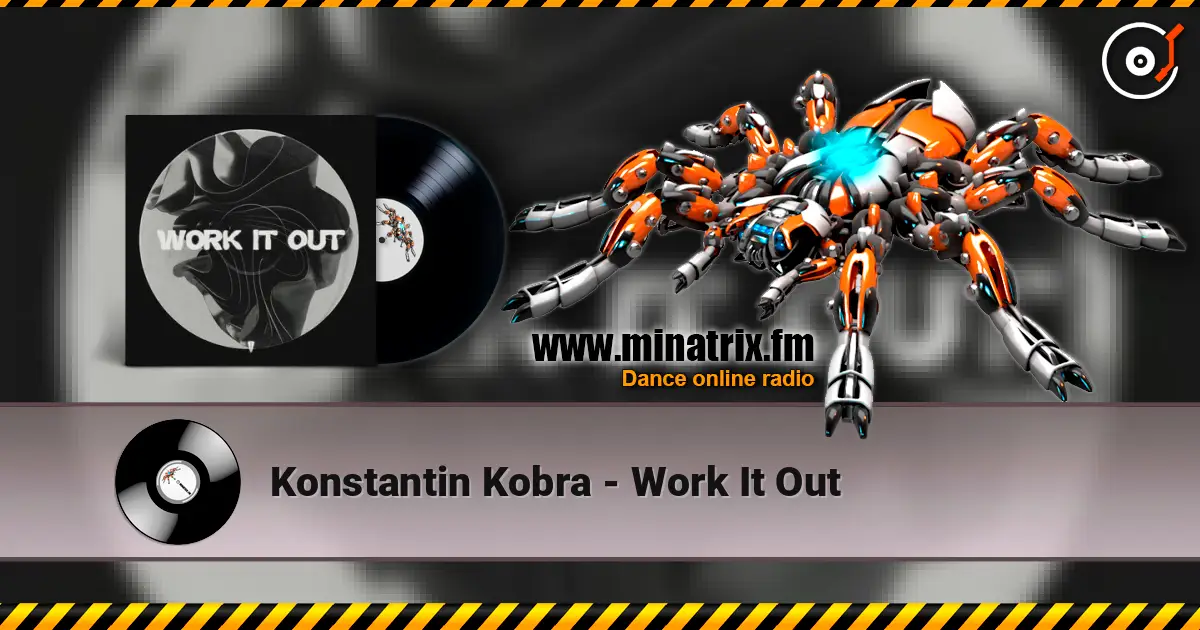 Konstantin Kobra - Work It Out слухати онлайн у високій якості | Minatrix.FM
