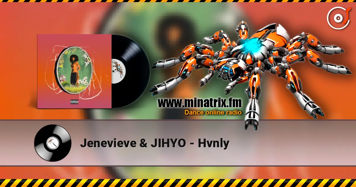Jenevieve & JIHYO - Hvnly слухати онлайн у високій якості | Minatrix.FM