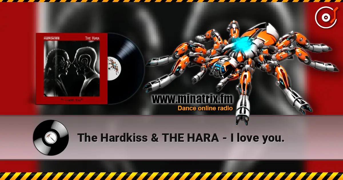 The Hardkiss & THE HARA - I love you. listen online in high quality | Minatrix.FM