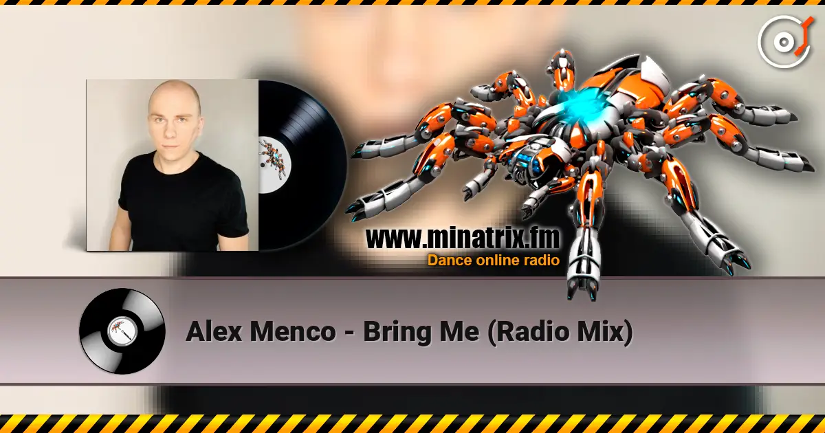 Alex Menco - Bring Me (Radio Mix) слухати онлайн у високій якості | Minatrix.FM