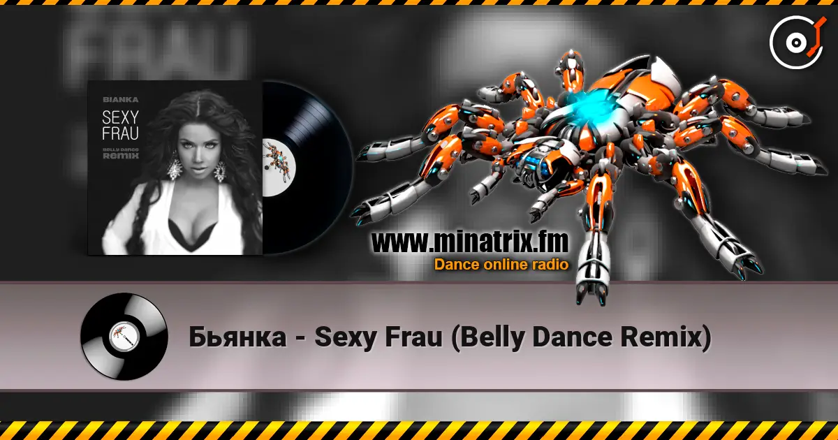 Бьянка - Sexy Frau (Belly Dance Remix) 在线收听高音质 | Minatrix.FM