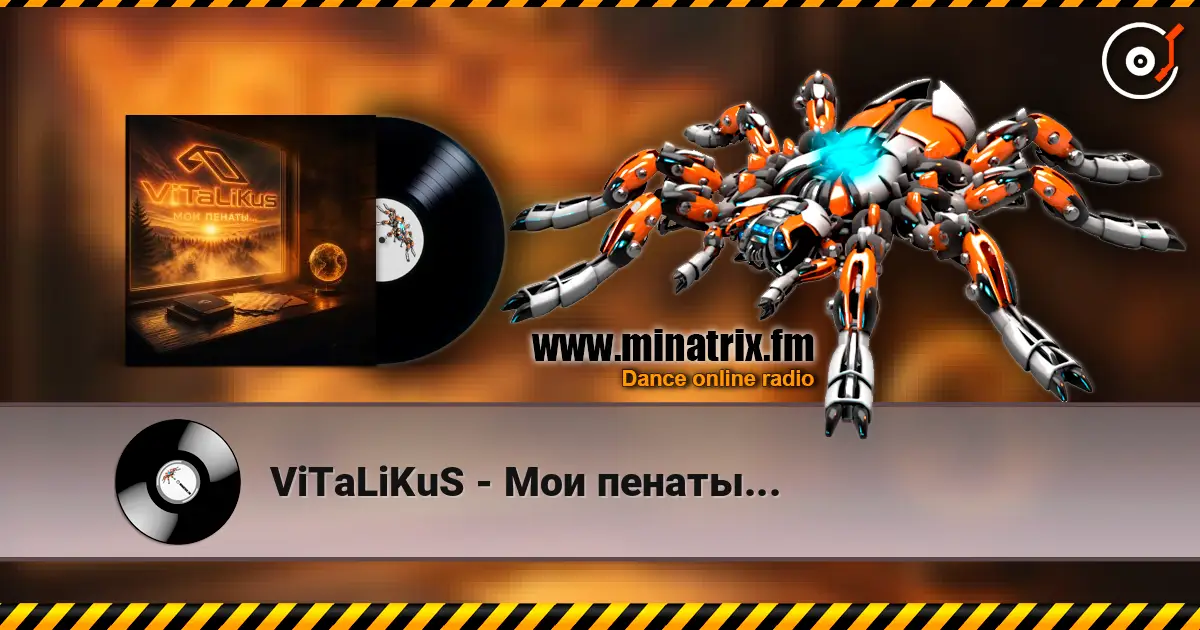 ViTaLiKuS - Мои пенаты... слухати онлайн у високій якості | Minatrix.FM