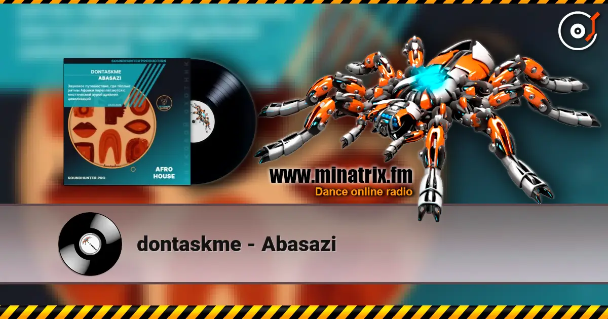 dontaskme - Abasazi escuchar en línea en alta calidad | Minatrix.FM