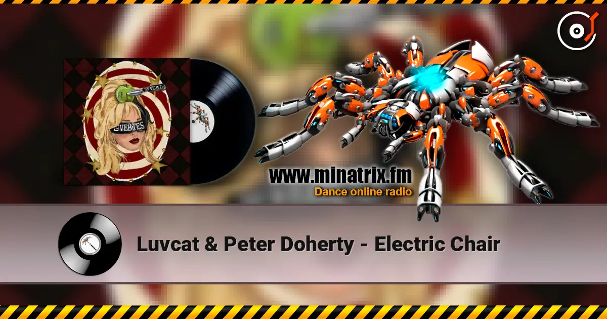 Luvcat & Peter Doherty - Electric Chair слухати онлайн у високій якості | Minatrix.FM