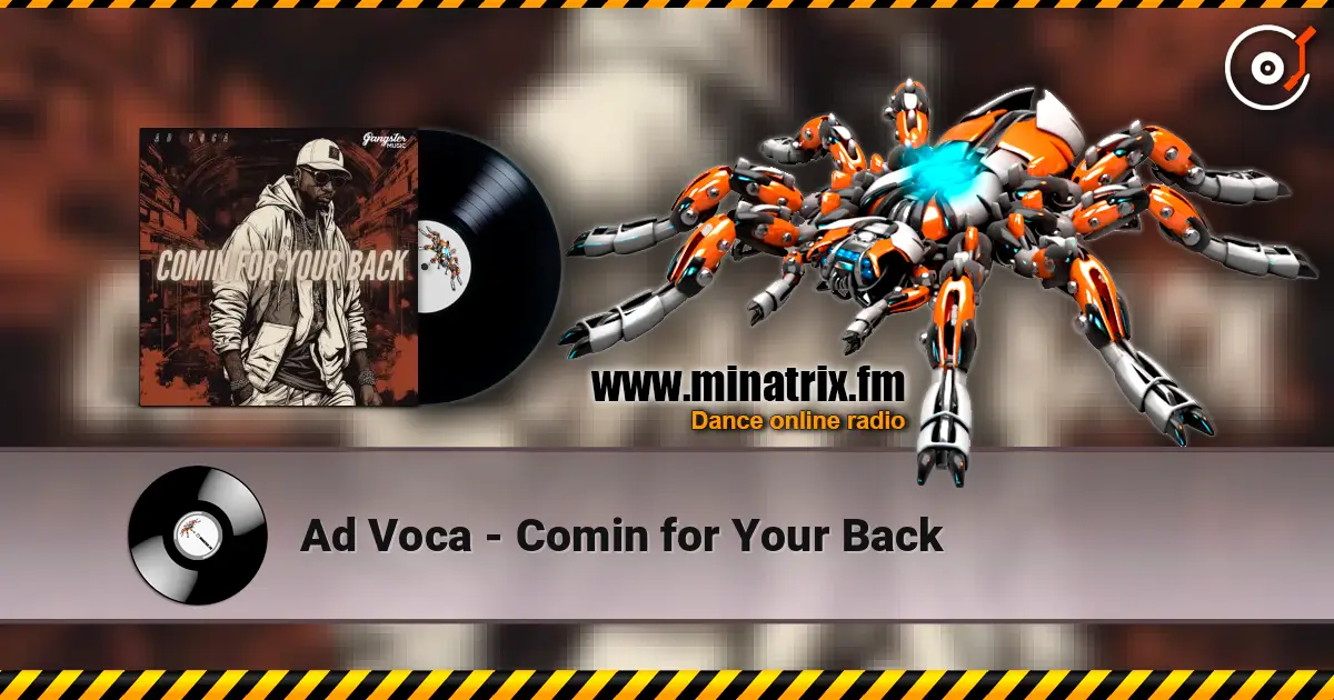 Ad Voca - Comin for Your Back escuchar en línea en alta calidad | Minatrix.FM