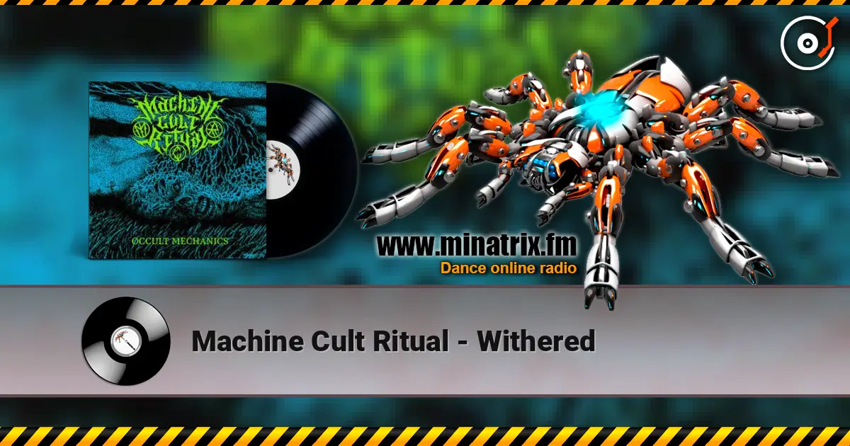 Machine Cult Ritual - Withered 在线收听高音质 | Minatrix.FM
