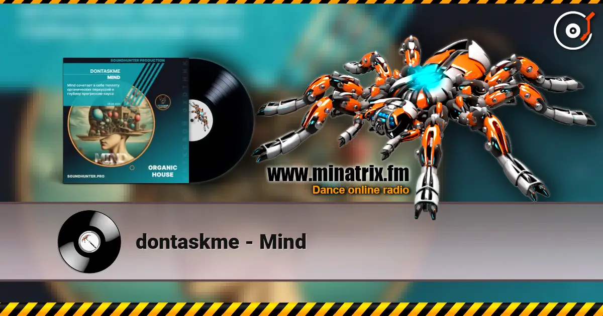 dontaskme - Mind 在线收听高音质 | Minatrix.FM