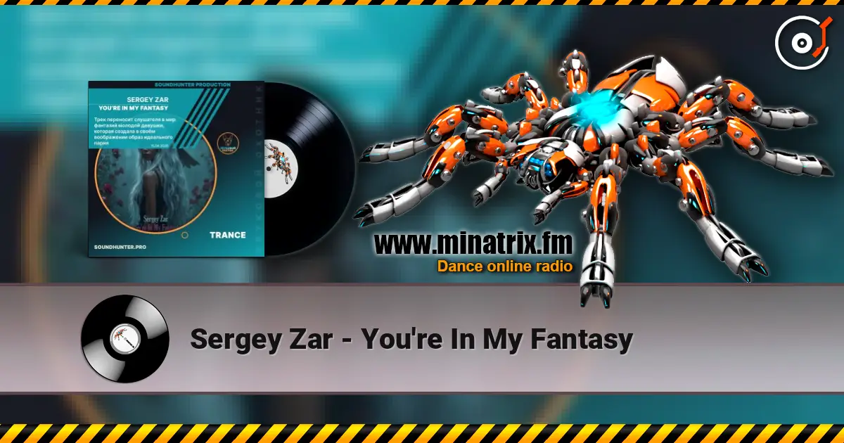 Sergey Zar - You're In My Fantasy слушать онлайн в высоком качестве | Minatrix.FM