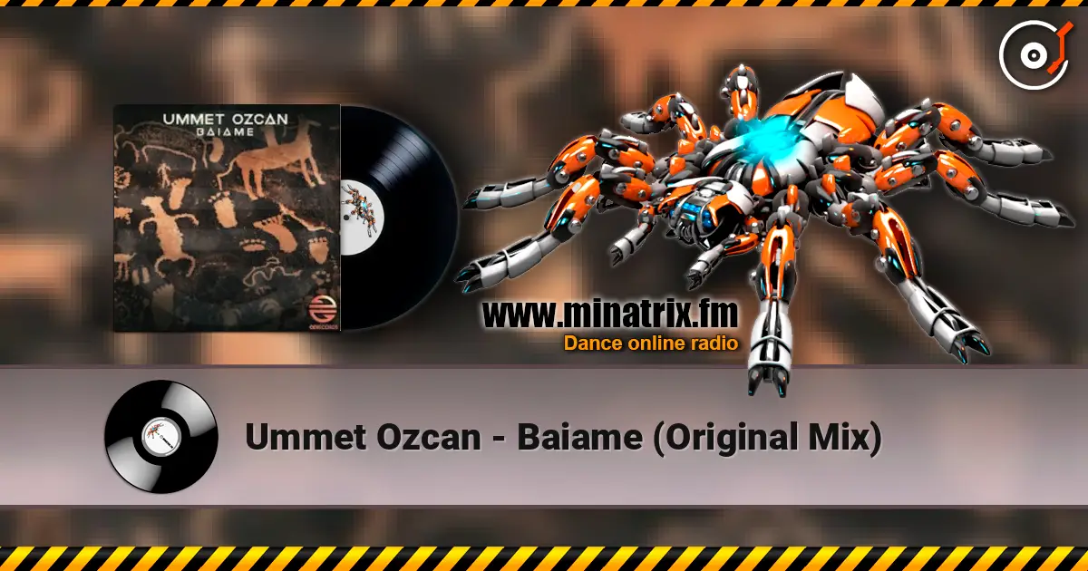 Ummet Ozcan - Baiame (Original Mix) слухати онлайн у високій якості | Minatrix.FM