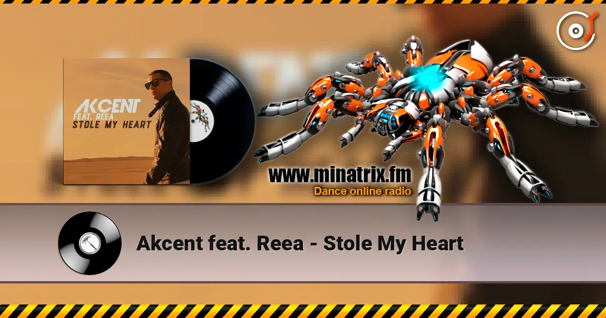 Akcent feat. Reea - Stole My Heart 在线收听高音质 | Minatrix.FM