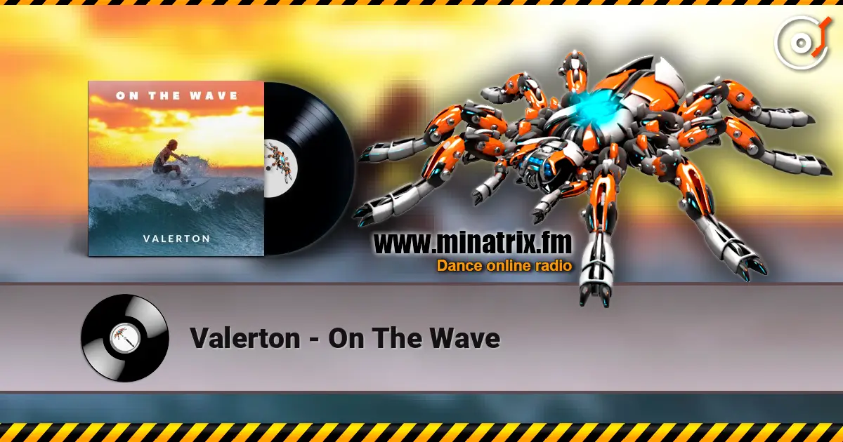 Valerton - On The Wave 在线收听高音质 | Minatrix.FM