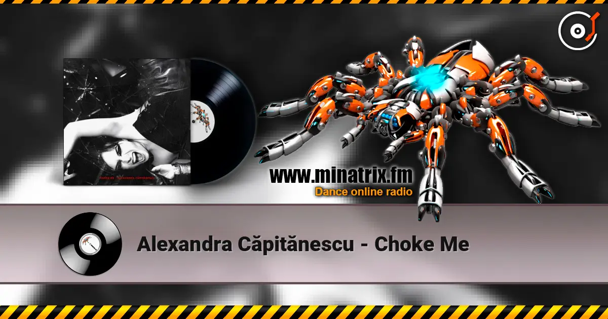 Alexandra Căpitănescu - Choke Me слухати онлайн у високій якості | Minatrix.FM