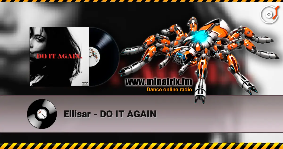 Ellisar - DO IT AGAIN listen online in high quality | Minatrix.FM