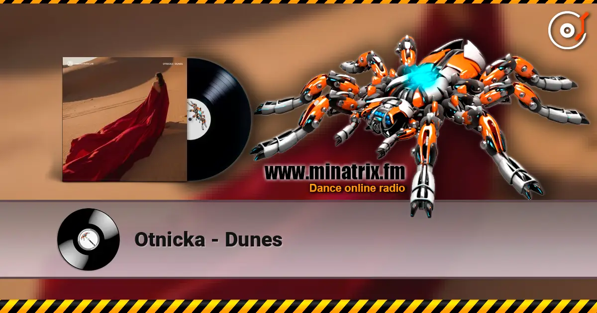 Otnicka - Dunes listen online in high quality | Minatrix.FM