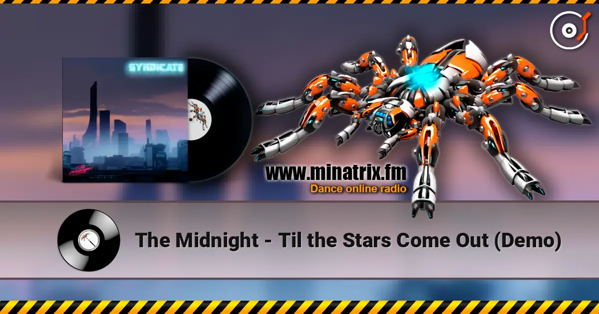 The Midnight - Til the Stars Come Out (Demo) слухати онлайн у високій якості | Minatrix.FM
