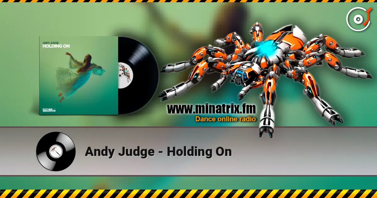 Andy Judge - Holding On 在线收听高音质 | Minatrix.FM