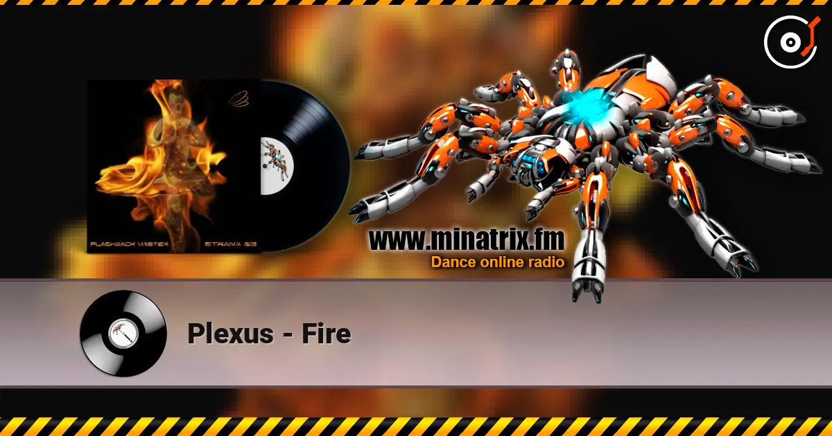 Plexus - Fire listen online in high quality | Minatrix.FM