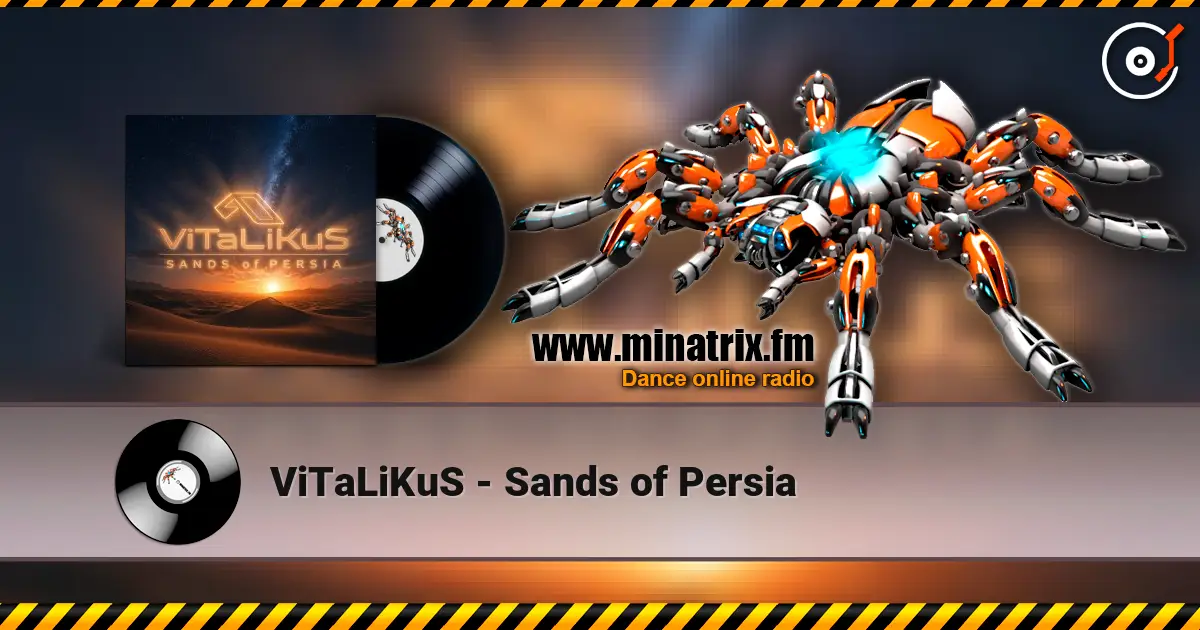 ViTaLiKuS - Sands of Persia escuchar en línea en alta calidad | Minatrix.FM