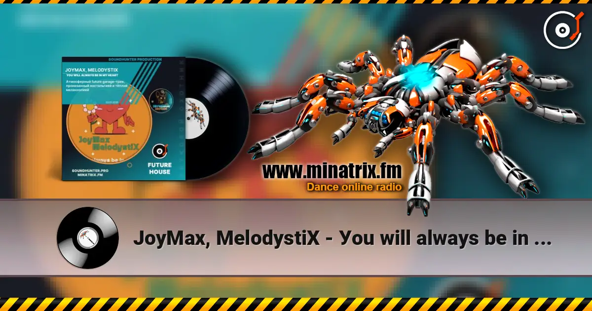 JoyMax, MelodystiX - Уou will always be in my heart слушать онлайн в высоком качестве | Minatrix.FM