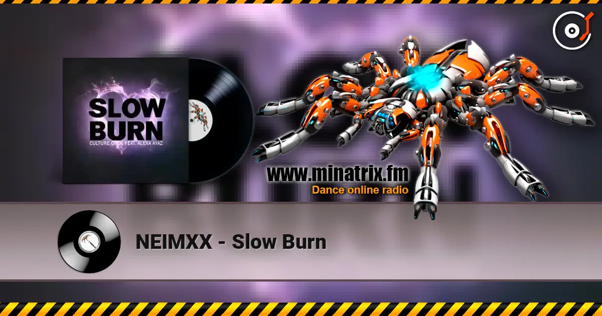 NEIMXX - Slow Burn escuchar en línea en alta calidad | Minatrix.FM