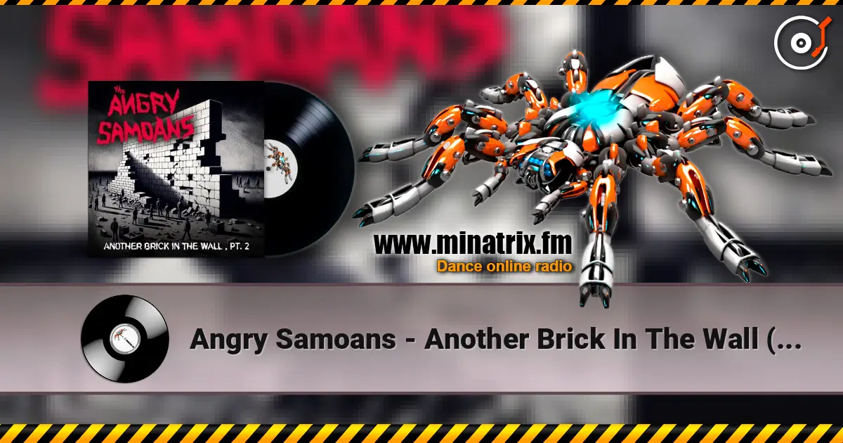Angry Samoans - Another Brick In The Wall (Part 2) слушать онлайн в высоком качестве | Minatrix.FM