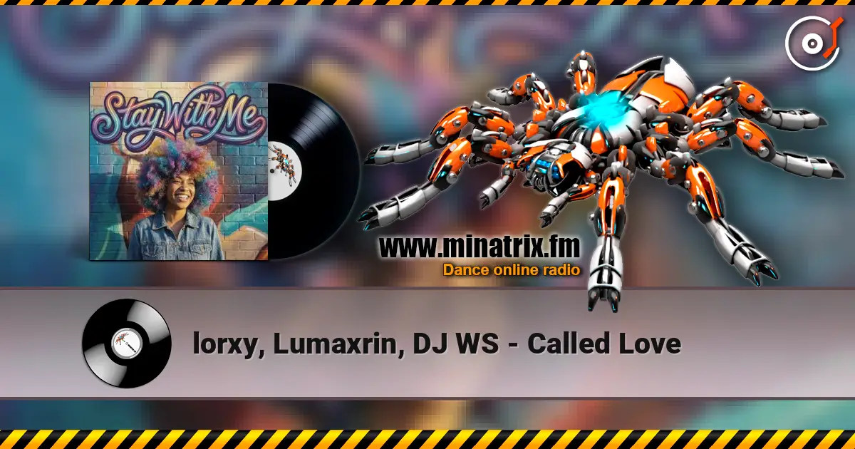 lorxy, Lumaxrin, DJ WS - Called Love слушать онлайн в высоком качестве | Minatrix.FM
