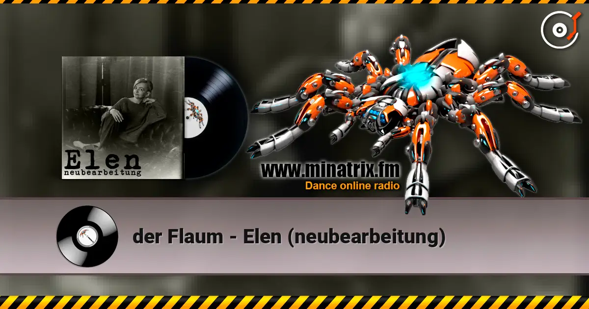 der Flaum - Elen (neubearbeitung) 在线收听高音质 | Minatrix.FM