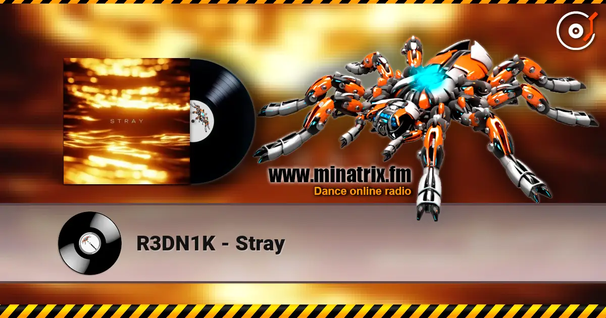 R3DN1K - Stray 高品质在线收听 | Minatrix.FM