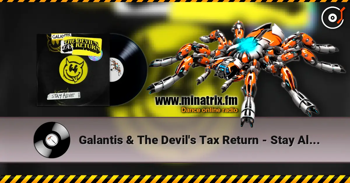 Galantis & The Devil's Tax Return - Stay Alive listen online in high quality | Minatrix.FM