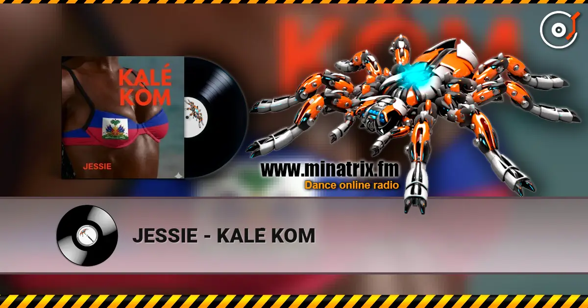 JESSIE - KALÉ KOM escuchar en línea en alta calidad | Minatrix.FM