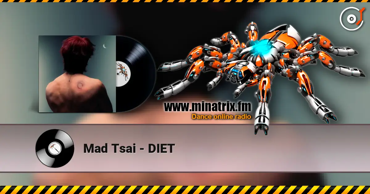 Mad Tsai - DIET escuchar en línea en alta calidad | Minatrix.FM
