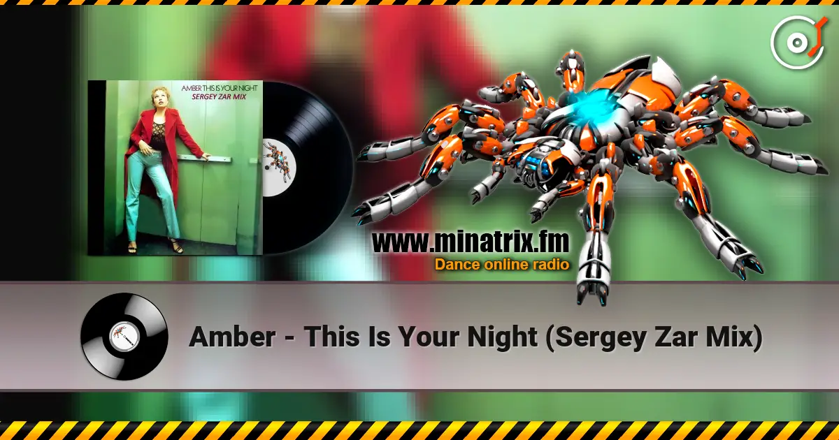 Amber - This Is Your Night (Sergey Zar Mix) слушать онлайн в высоком качестве | Minatrix.FM