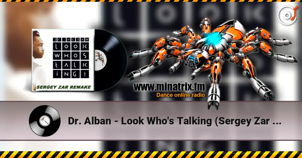Dr. Alban - Look Who's Talking (Sergey Zar Mix) слушать онлайн в высоком качестве | Minatrix.FM
