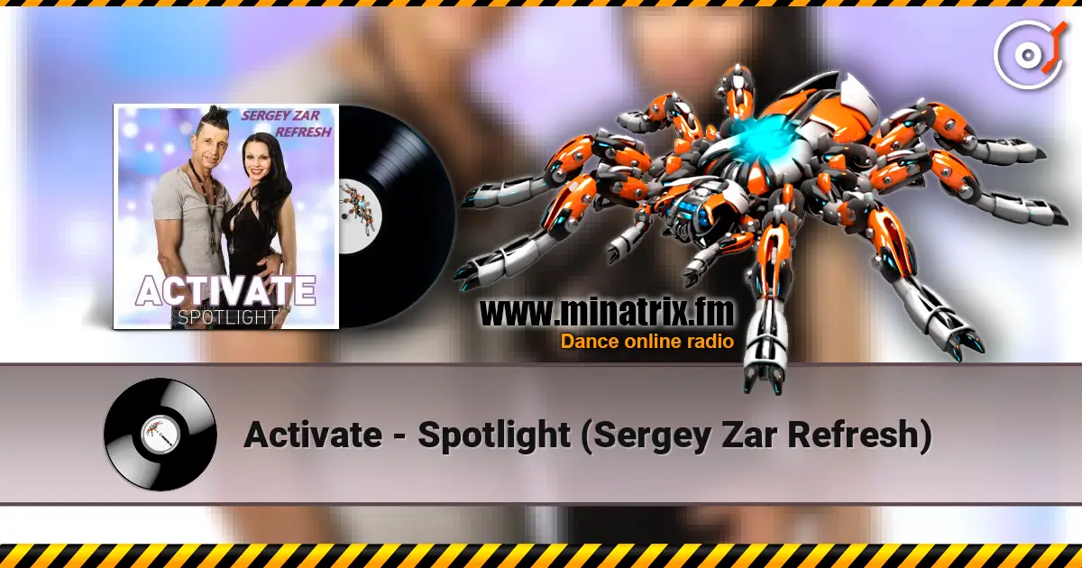 Activate - Spotlight (Sergey Zar Refresh) слушать онлайн в высоком качестве | Minatrix.FM