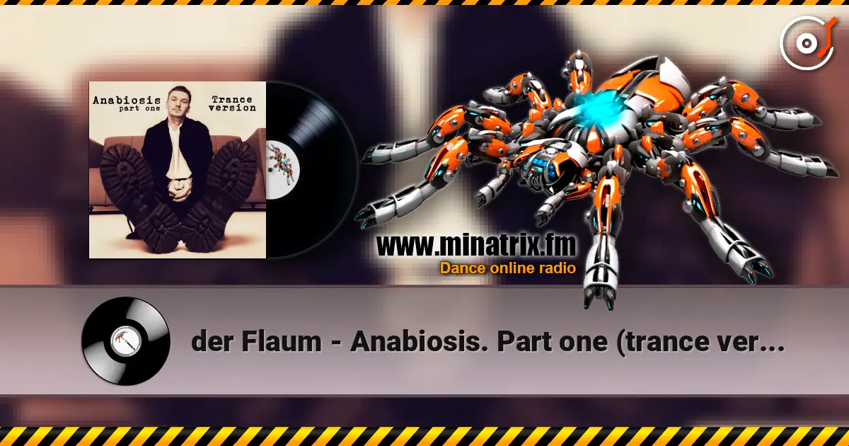 der Flaum - Anabiosis. Part one (trance version) слушать онлайн в высоком качестве | Minatrix.FM