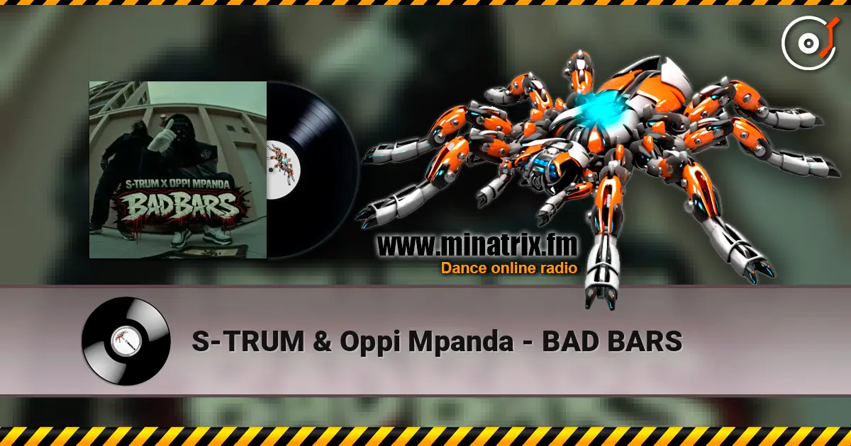 S-TRUM & Oppi Mpanda - BAD BARS слушать онлайн в высоком качестве | Minatrix.FM
