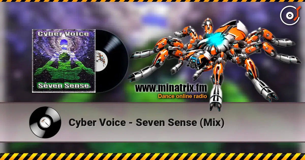 Cyber Voice - Seven Sense (Mix) listen online in high quality | Minatrix.FM