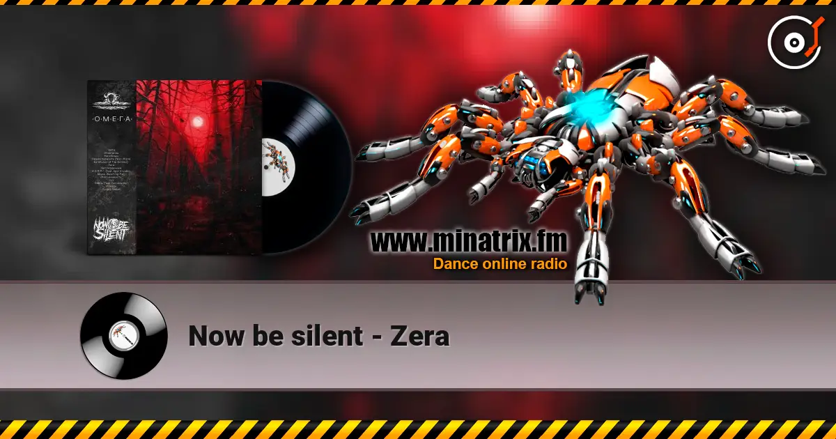 Now be silent - Zera 高品质在线收听 | Minatrix.FM