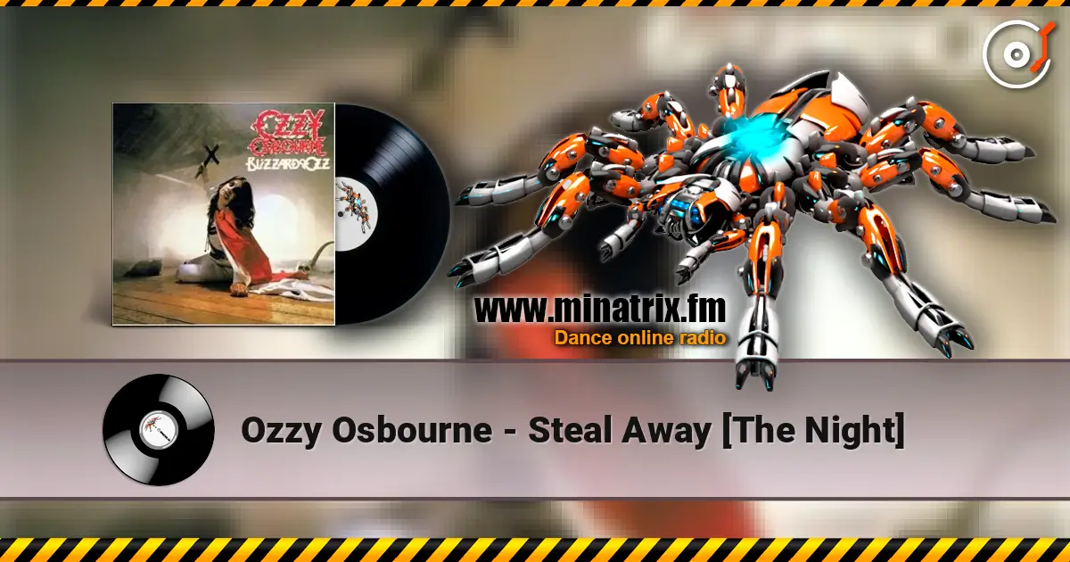 Ozzy Osbourne - Steal Away [The Night] online in hoher Qualität hören | Minatrix.FM