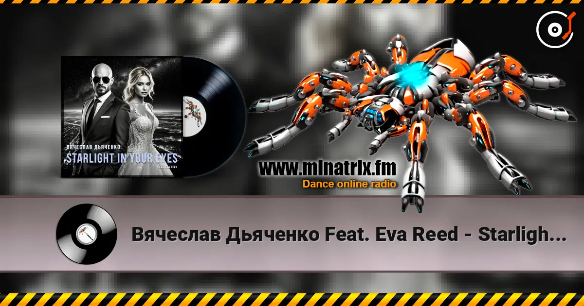 Вячеслав Дьяченко Feat. Eva Reed - Starlight In Your Eyes слушать онлайн в высоком качестве | Minatrix.FM