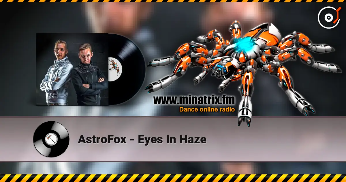 AstroFox - Eyes In Haze слушать онлайн в высоком качестве | Minatrix.FM