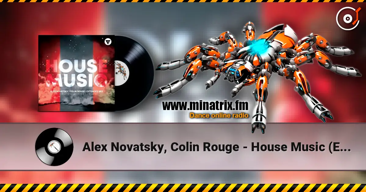 Alex Novatsky, Colin Rouge - House Music (Extended Mix) слушать онлайн в высоком качестве | Minatrix.FM
