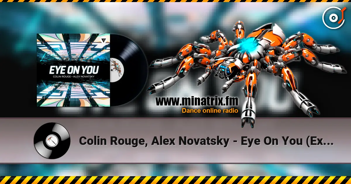 Colin Rouge, Alex Novatsky - Eye On You (Extended Mix) слушать онлайн в высоком качестве | Minatrix.FM