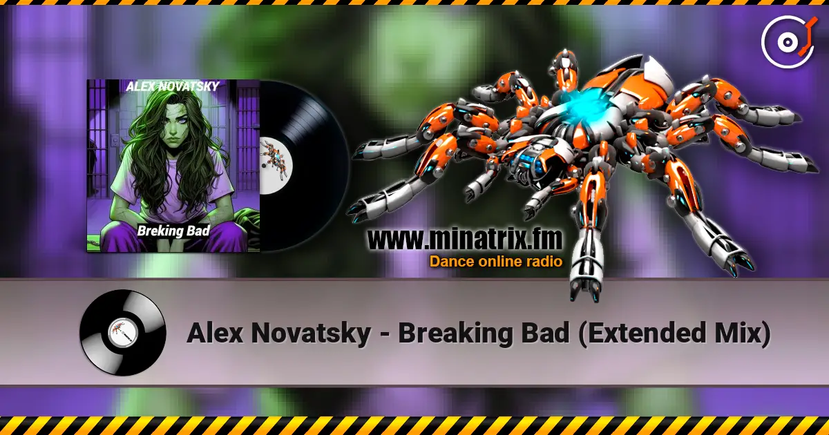 Alex Novatsky - Breaking Bad (Extended Mix) слушать онлайн в высоком качестве | Minatrix.FM