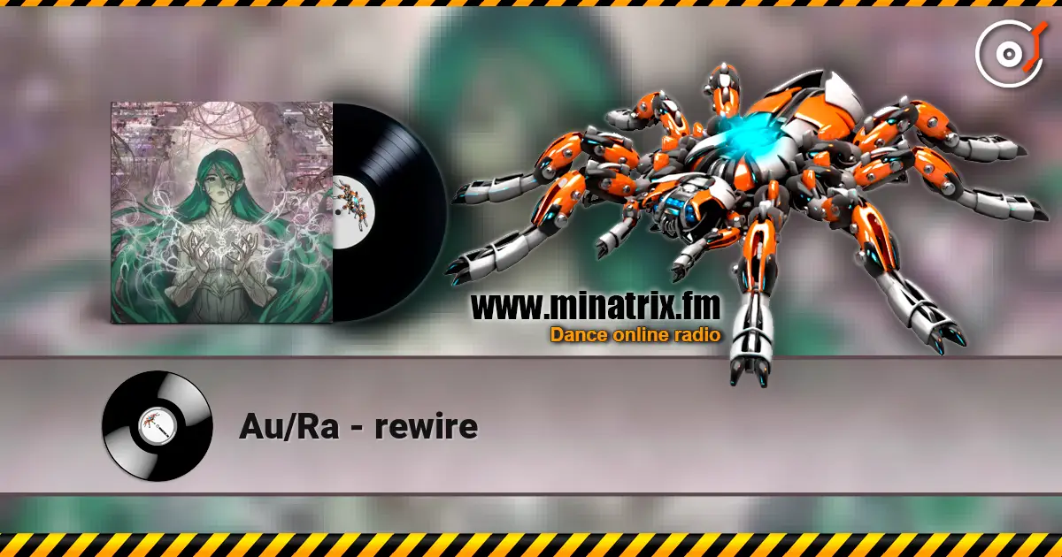 Au/Ra - rewire слушать онлайн в высоком качестве | Minatrix.FM
