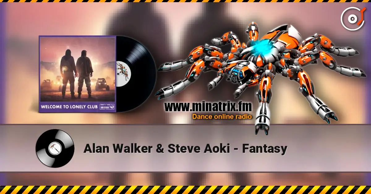 Alan Walker & Steve Aoki - Fantasy слушать онлайн в высоком качестве | Minatrix.FM