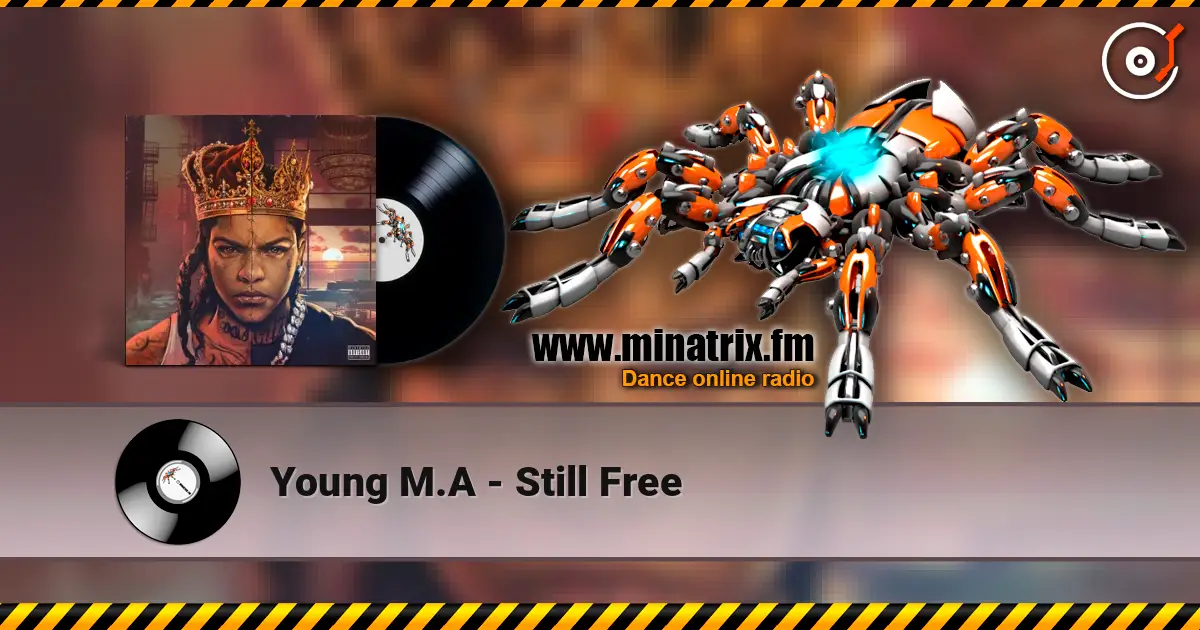 Young M.A - Still Free слушать онлайн в высоком качестве | Minatrix.FM