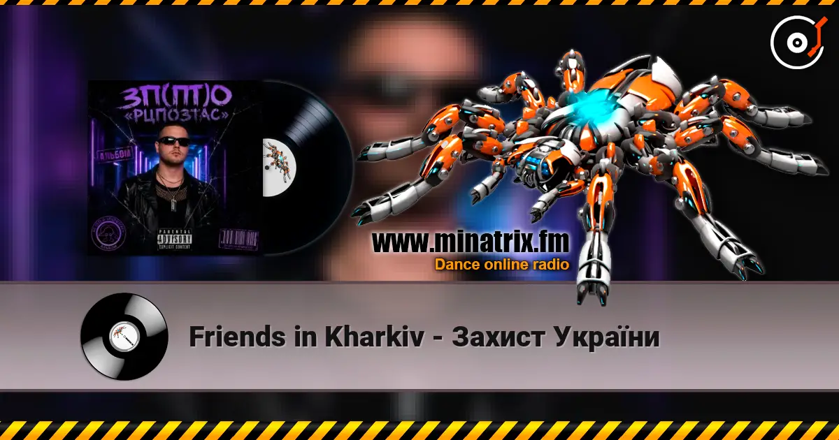 Friends in Kharkiv - Захист України слушать онлайн в высоком качестве | Minatrix.FM