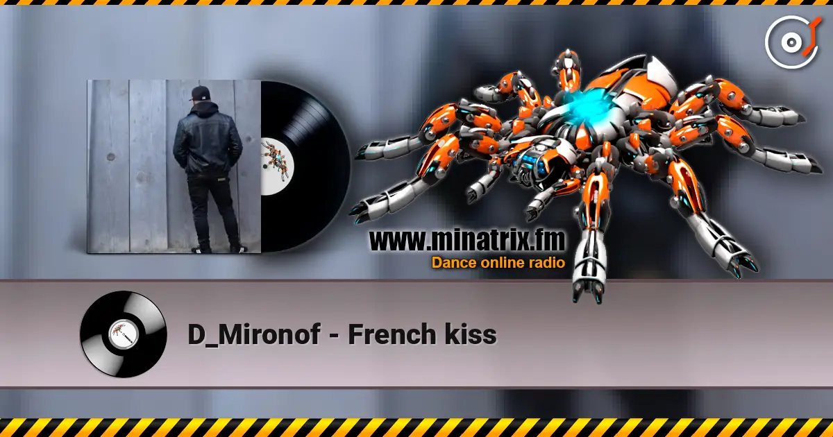 D_Mironof - French kiss слушать онлайн в высоком качестве | Minatrix.FM