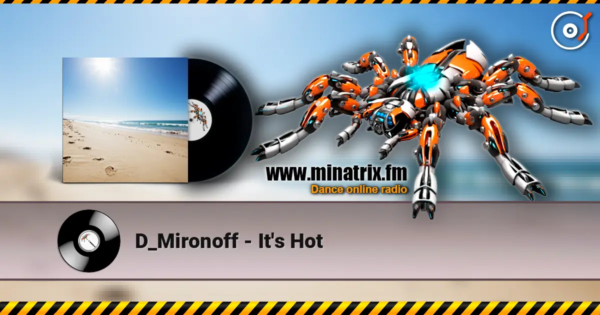 D_Mironoff - It's Hot слушать онлайн в высоком качестве | Minatrix.FM